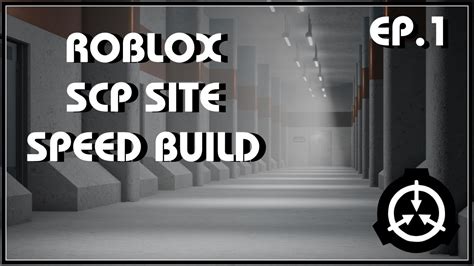 Building A New Scp Site Roblox Speed Builds Youtube