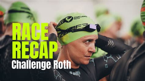 Race Recap Challenge Roth 2024 Erlebnisse Und Erfahrungsbericht I