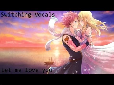 Nightcore Switching Vocals Let Me Love You Lyrics YouTube