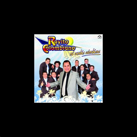 Mi Cumbia Colombiana De Rayito Colombiano En Apple Music