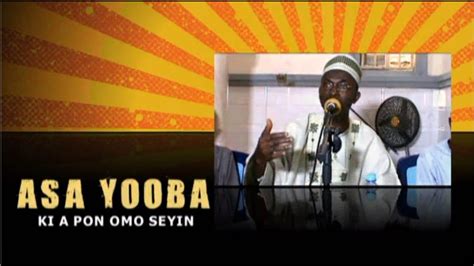 Asa Ile Yooba Ki A Pon Omo Seyin Dr Faadhil Nurudeen Al Imam Youtube