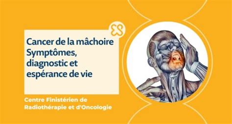 Cancer de la mâchoire symptômes diagnostic espérance de vie