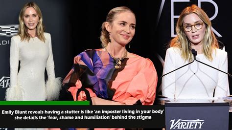 Emily Blunt Reveals Having A Stutter Is Like An Imposter Living In Your Body Sunews Youtube