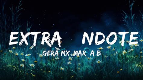 Hour Gera Mx Mar A Becerra Extra Ndote Letra Lyrics Perks