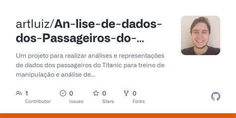 Github Artluiz An Lise De Dados Dos Passageiros Do Titanic Um