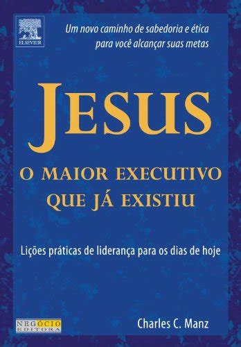 Jesus O Maior Executivo Que Ja Existiu PDF Charles C Manz