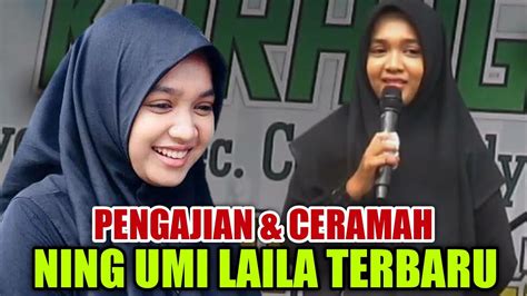 Pengajian Ning Umi Laila Terbaru Sholawatan Ceramah Hari Ini