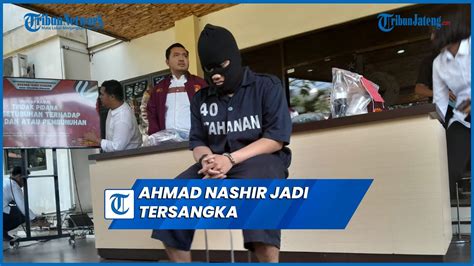 Nashir Mahasiswa Semarang Tega Cekoki Miras Dan Setubuhi Putri PJ