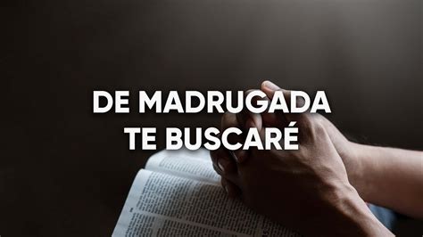 19 De madrugada te buscaré YouTube