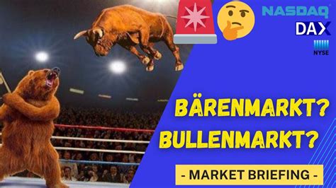 Bullenmarkt oder Bärenmarkt Entscheidung DAX Nasdaq Dow