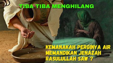 Ada Yang Tau Kemanakah Perginya Air Bekas Memandikan Jenazah