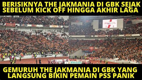 BERISIKNYA THE JAKMANIA DI GBK SEJAK AWAL LAGA YANG LANGSUNG BIKIN