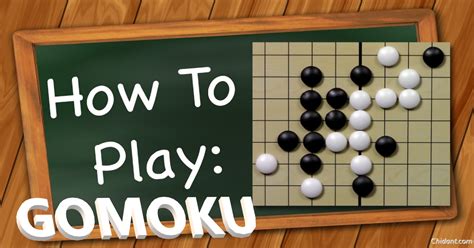 How To Play Gomoku [guide And Rules] Chidant