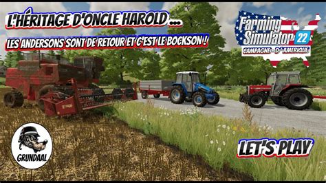 Farming Simulator 22 FR CAMPAGNE D AMERIQUE S1 L HERITAGE D ONCLE