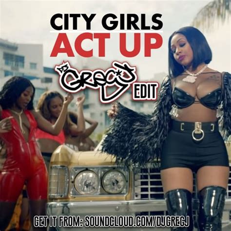 Stream City Girls Act Up Dj Greg J Step Back Edit By Dj Greg J