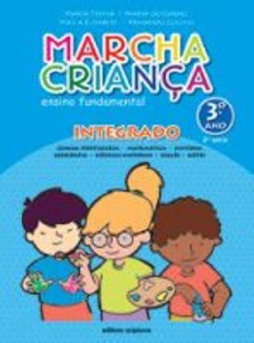 Marcha Criança Integrado Ensino Fundamental 3º Ano 2ª Série Volume