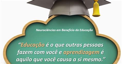 Neuroci Ncias Em Benef Cio Da Educa O A Diferen A Entre Educa O E