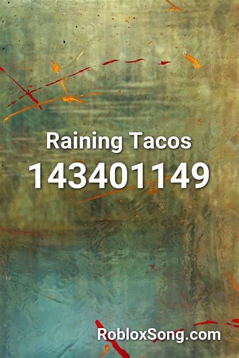 Raining Tacos Roblox ID - Roblox music codes | Raining tacos, Roblox ...