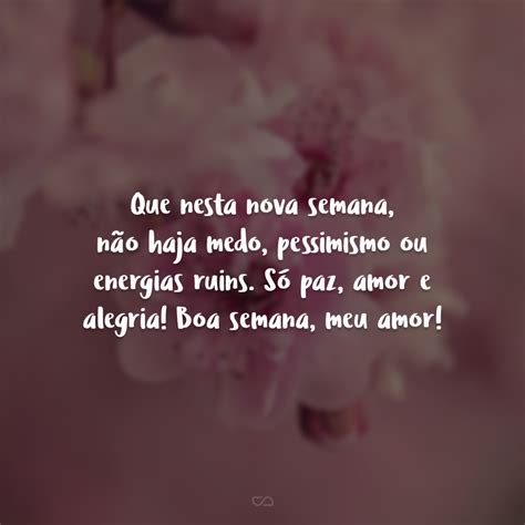 45 Frases De Boa Semana Amor Para Começar Bem A Segunda