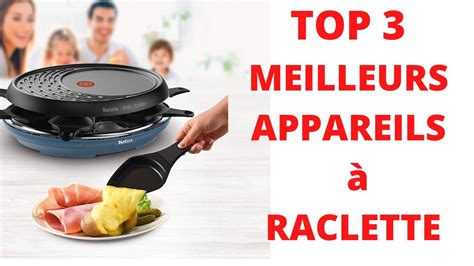 TOP 3 MEILLEURS APPAREILS RACLETTE 2020 YouTube