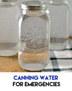 Canning Water For Emergencies Best Crafts And Recipes