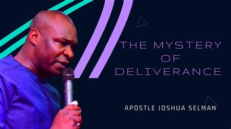 Mystery Of Deliverance Part 3 By Apostle Joshua Selman Koinonia