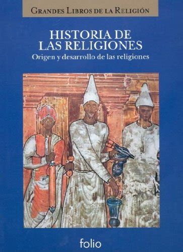 Historia De Las Religiones I Origen Y Desarrollo De Las Religiones