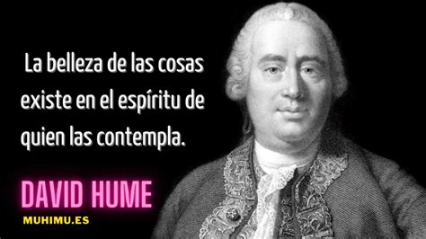 101 Frases De David Hume Para Entender El Conocimiento Humano Y Resumir