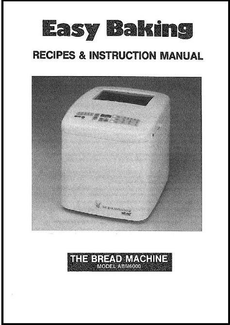 Instruction Manual Fits Welbilt Easy Baking Abm6000 Bread Machine Recipe P32 Ebay