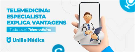 Uni O M Dica Telemedicina Especialista Explica Vantagens