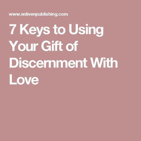 Keys To Using Your Gift Of Discernment With Love Discernment