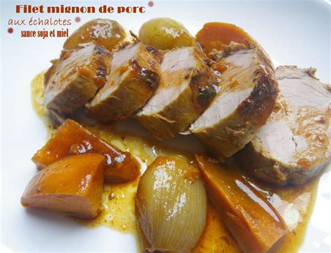 Filet Mignon De Porc Aux échalotes Soja Et Miel La Ronde Des Délices