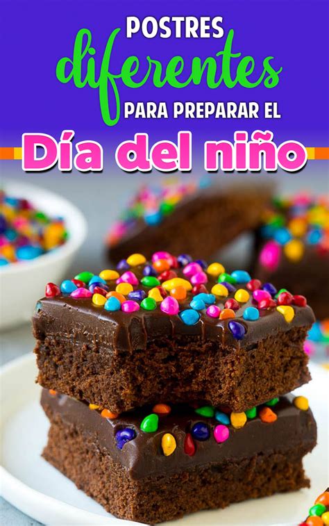 Deliciosos Postres Para Celebrar El D A Del Ni O Olv Date Del