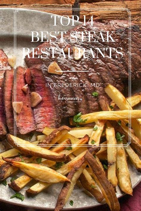 Top 15 Best Steak Restaurants In Frederick Md Housewives Of Frederick County Best Steak