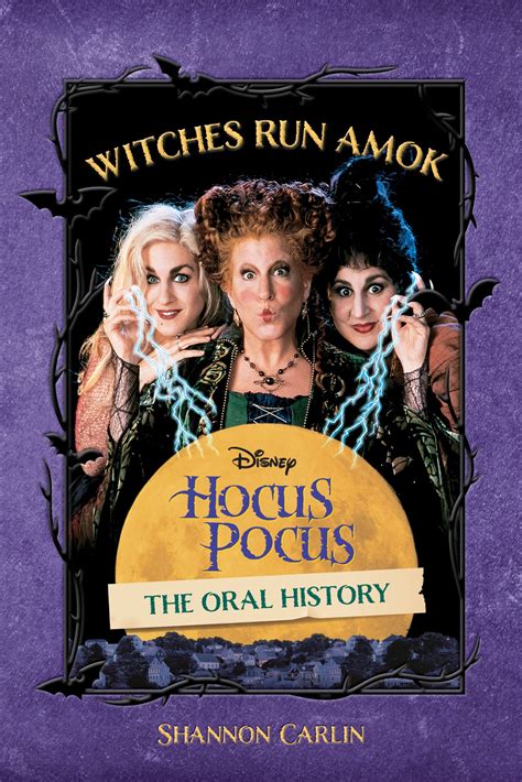 Witches Run Amok The Oral History Of Disney S Hocus Pocus By Shannon