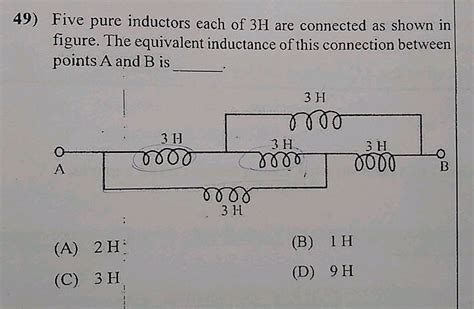 Pure Inductors Each Of Inductance H Are Connected As Shown The