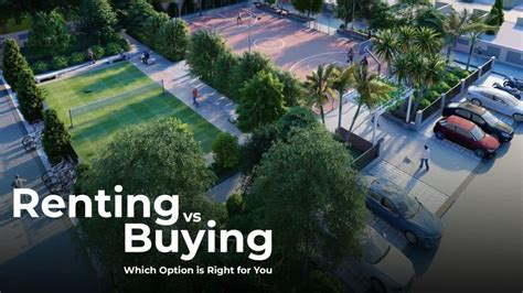 Renting Vs Buying Which Is Best For You