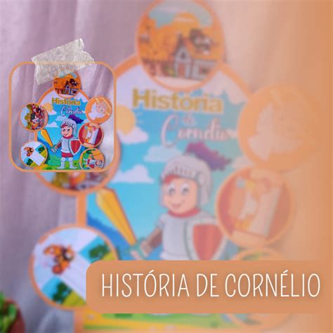 História de Cornélio RECANTO DO SABER INFANTIL Camila Teixeira Hotmart