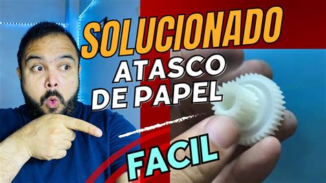 CORRECION De Error De ATASCO De Papel EPSON M2170 YouTube