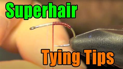 Superhair Body Fly Tying Tips Tricks Fly Tying Basics For Beginners