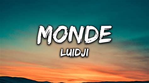 Luidji Monde Paroles Youtube