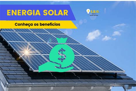 Quais São Os Benefícios Do Uso Da Energia Solar Elétrica Barão Geraldo