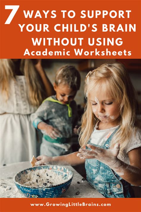 7 Ways To Support Your Childs Brain Without Using Academic Worksheets