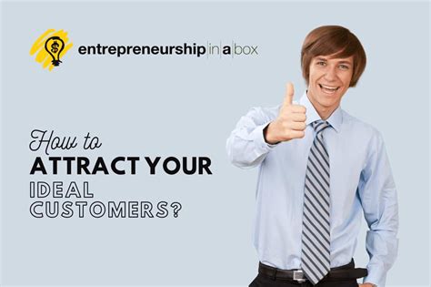 5 Simple Steps To Attract Your Ideal Customers Entrepreneurship In A Box