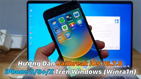 Hướng Dẫn Jailbreak Ios 16 7 8 Rootless Iphone 8 8 X Trên Máy Tính Với Winra1n