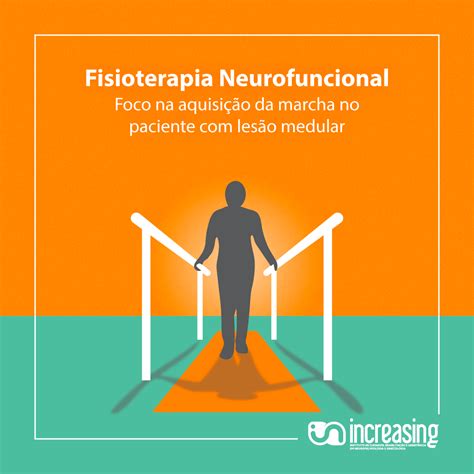 Fisioterapia Neurofuncional foco na aquisição da marcha no paciente