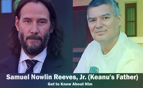 Discover the Life of Samuel Nowlin Reeves, Jr. - Keanu Reeves' Father