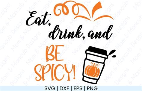 Eat Drink And Be Spicy Svg Digital Download Cut File For Etsy