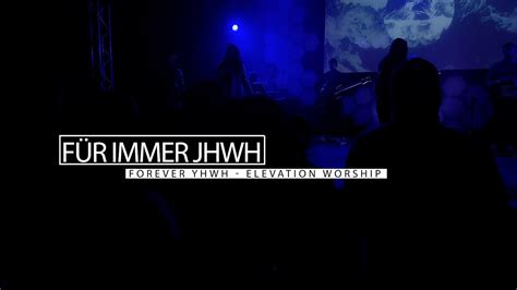 F R Immer Jhwh Passion Worship Deutsches Cover Von Forever Yhwh