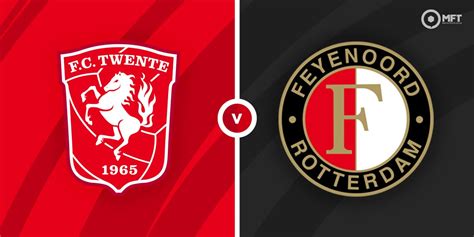 Twente Vs Feyenoord Prediction And Betting Tips